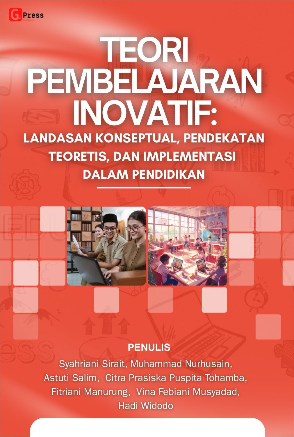 Teori Pembelajaran Inovatif: Landasan Konseptual, Pendekatan Teoretis, Dan Implementasi Dalam Pendidikan